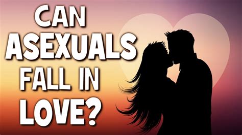 Can asexual fall in love?